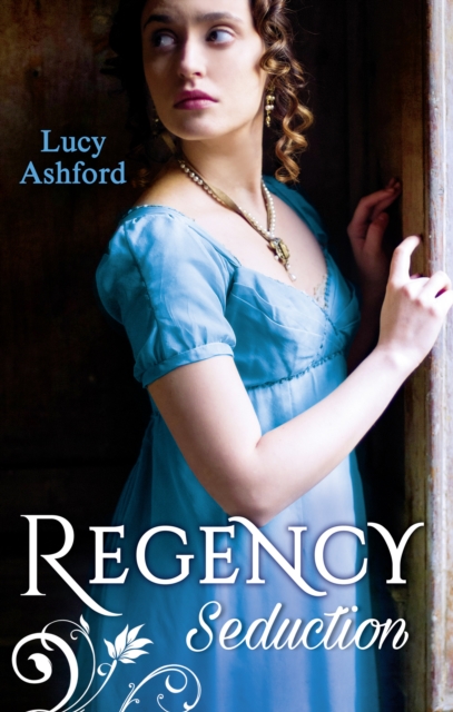 Regency Seduction : The Captain's Courtesan / the Outrageous Belle Marchmain, EPUB eBook