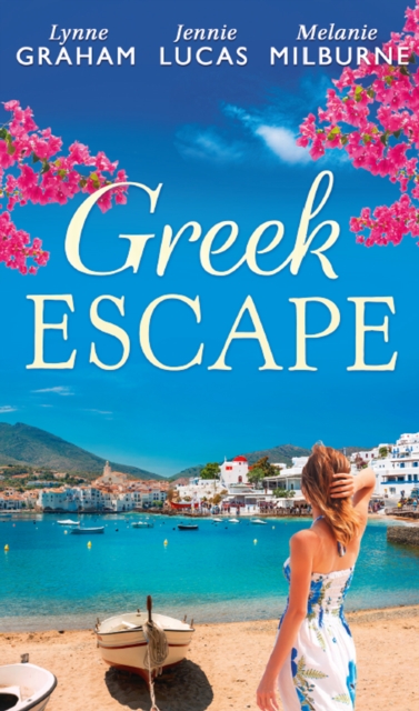 Greek Escape : The Dimitrakos Proposition / the Virgin's Choice / Bought for Her Baby (Bedded by Blackmail, Book 15), EPUB eBook