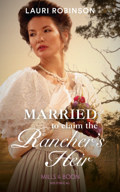 Married To Claim The Rancher's Heir, EPUB eBook