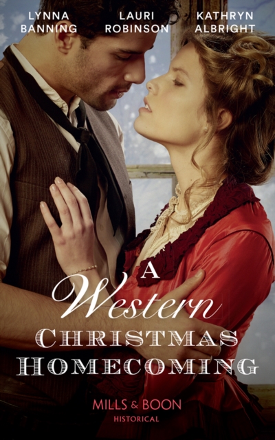 A Western Christmas Homecoming : Christmas Day Wedding Bells / Snowbound in Big Springs / Christmas with the Outlaw, EPUB eBook