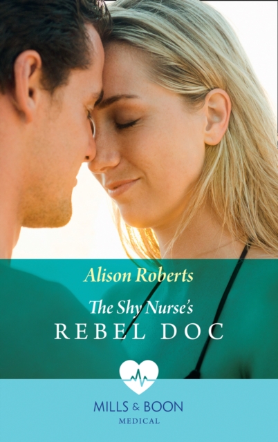 The Shy Nurse's Rebel Doc, EPUB eBook