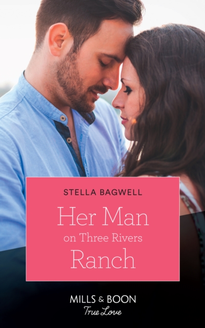 Her Man On Three Rivers Ranch, EPUB eBook