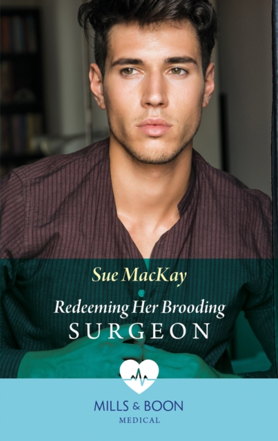 Redeeming Her Brooding Surgeon, EPUB eBook