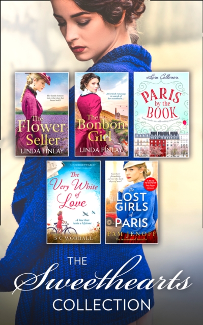 The Sweethearts Collection : The Bon Bon Girl / the Flower Seller / the Very White of Love / Paris by the Book / the Lost Girls of Paris, EPUB eBook