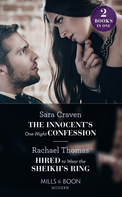 The Innocent's One-Night Confession / Hired To Wear The Sheikh's Ring : The Innocent's One-Night Confession / Hired to Wear the Sheikh's Ring, EPUB eBook