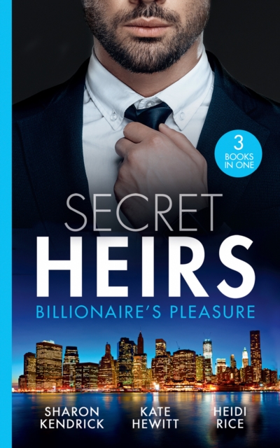 Secret Heirs: Billionaire's Pleasure : Secrets of a Billionaire's Mistress (One Night with Consequences) / Engaged for Her Enemy's Heir / the Virgin's Shock Baby, EPUB eBook