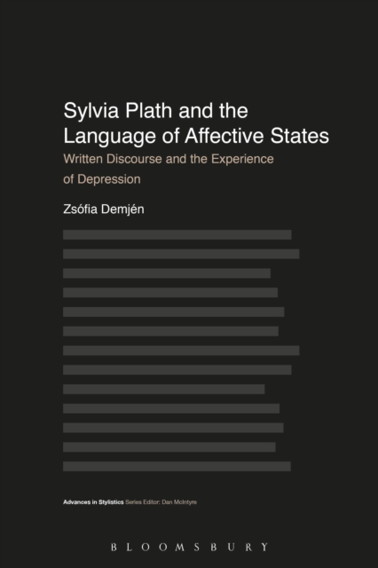 Sylvia Plath and the Language of Affective States : Written Discourse and the Experience of Depression, Hardback Book