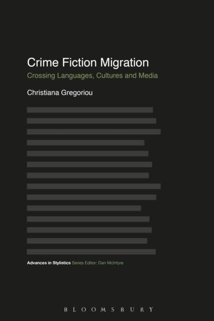 Crime Fiction Migration : Crossing Languages, Cultures and Media, PDF eBook