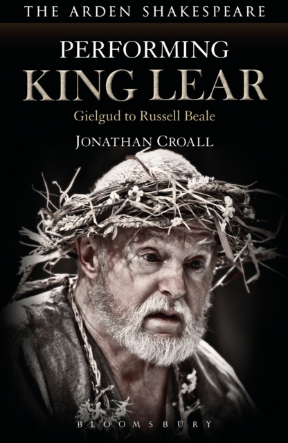 Performing King Lear : Gielgud to Russell Beale, EPUB eBook