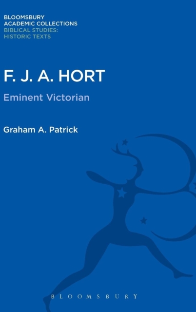 F. J. A. Hort : Eminent Victorian, Hardback Book