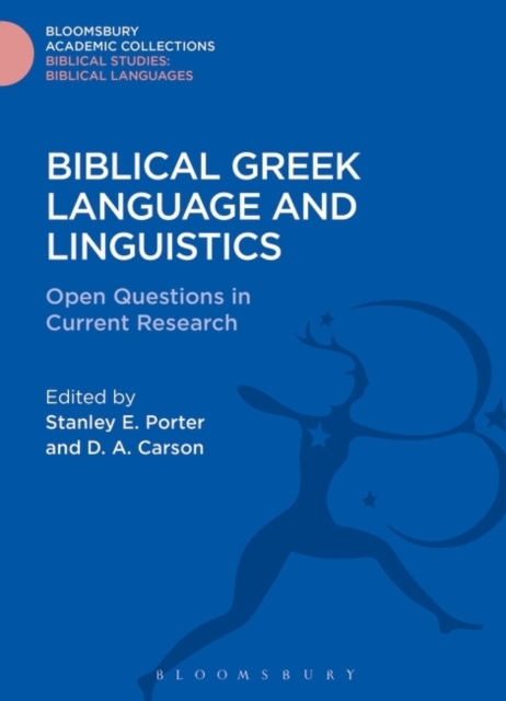 Biblical Greek Language and Linguistics : Open Questions in Current Research, PDF eBook