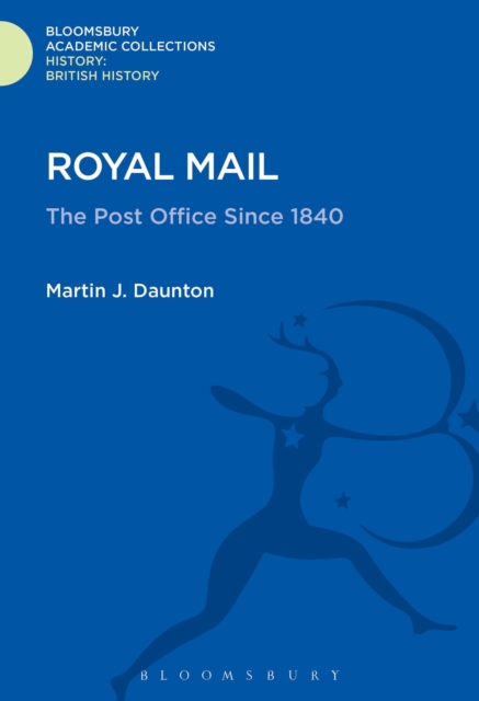 Royal Mail : The Post Office Since 1840, Hardback Book
