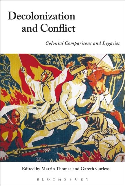 Decolonization and Conflict : Colonial Comparisons and Legacies, EPUB eBook