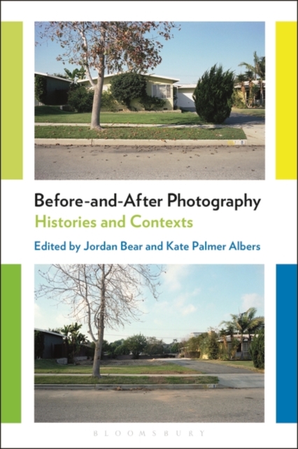 Before-and-After Photography : Histories and Contexts, Hardback Book
