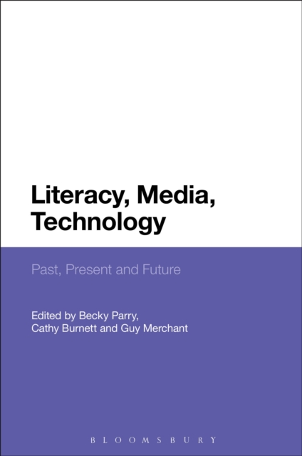 Literacy, Media, Technology : Past, Present and Future, PDF eBook