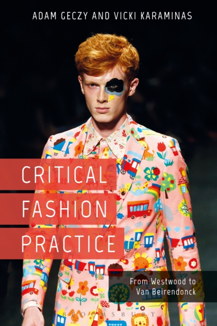 Critical Fashion Practice : From Westwood to Van Beirendonck, EPUB eBook