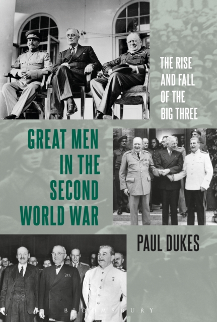 Great Men in the Second World War : The Rise and Fall of the Big Three, EPUB eBook