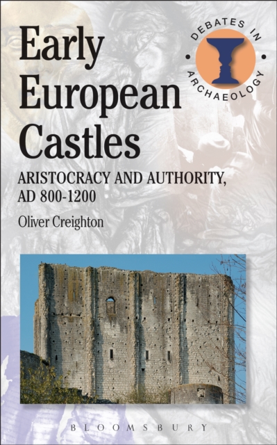 Early European Castles : Aristocracy and Authority, Ad 800-1200, EPUB eBook