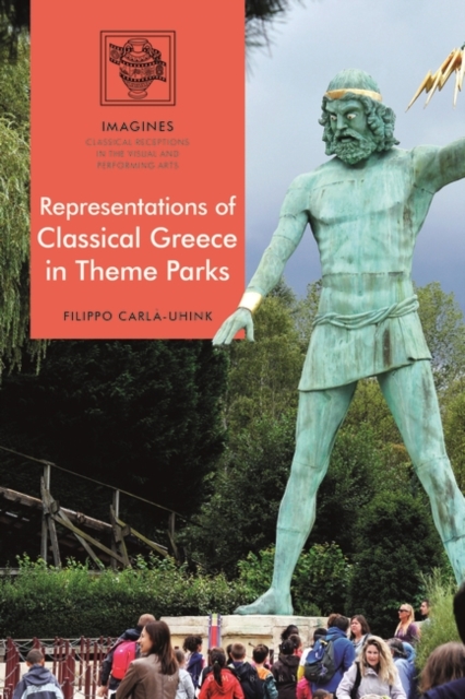 Representations of Classical Greece in Theme Parks, PDF eBook