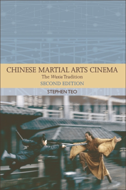 Chinese Martial Arts Cinema : The Wuxia Tradition, EPUB eBook