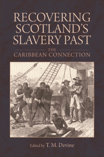 Recovering Scotland's Slavery Past : The Caribbean Connection, EPUB eBook