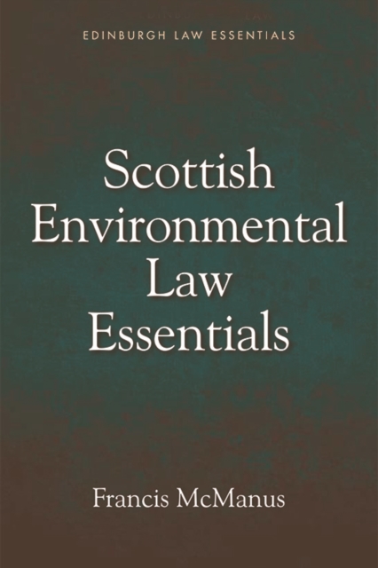 Scottish Environmental Law Essentials, Hardback Book