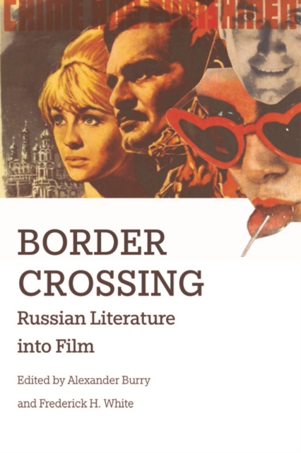 Border Crossing : Russian Literature into Film, Digital (delivered electronically) Book