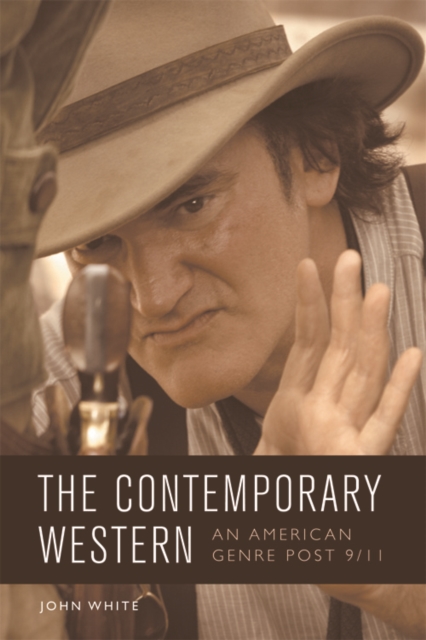 The Contemporary Western : An American Genre Post-9/11, EPUB eBook