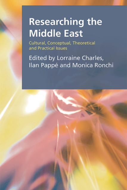 Researching the Middle East : Cultural, Conceptual, Theoretical and Practical Issues, PDF eBook