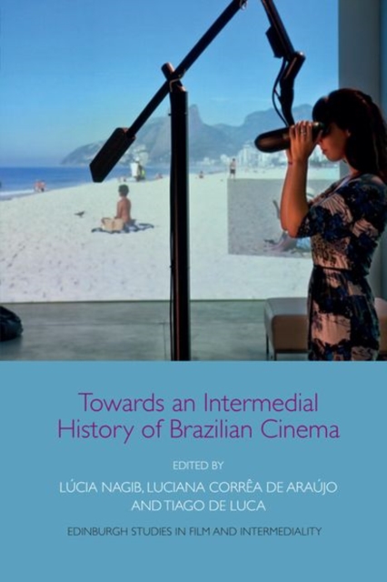 Towards an Intermedial History of Brazilian Cinema, Hardback Book