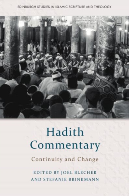 Hadith Commentary : Continuity and Change, Hardback Book