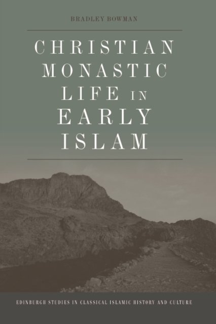 Christian Monastic Life in Early Islam, Hardback Book