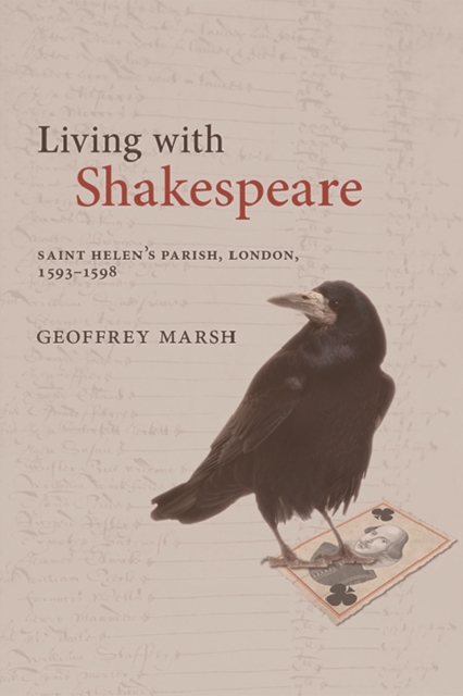 Living with Shakespeare : Saint Helen's Parish, London, 1593-1598, PDF eBook