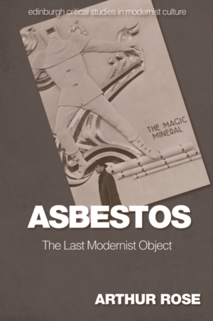 Asbestos - The Last Modernist Object, Paperback / softback Book