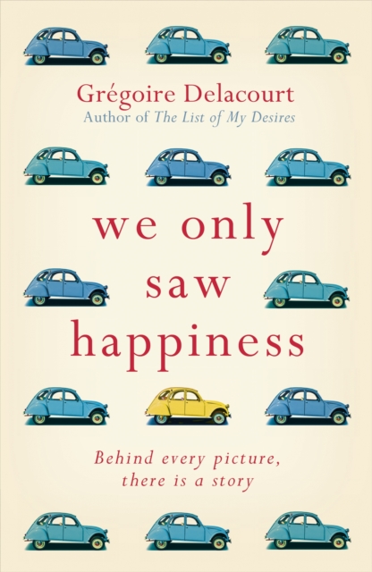 We Only Saw Happiness : From the author of The List of My Desires, Paperback / softback Book