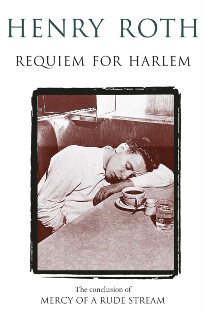 Requiem For Harlem : Mercy Of A Rude Stream Volume 4 -  A masterpiece, not remotely like anything else in American literature, EPUB eBook