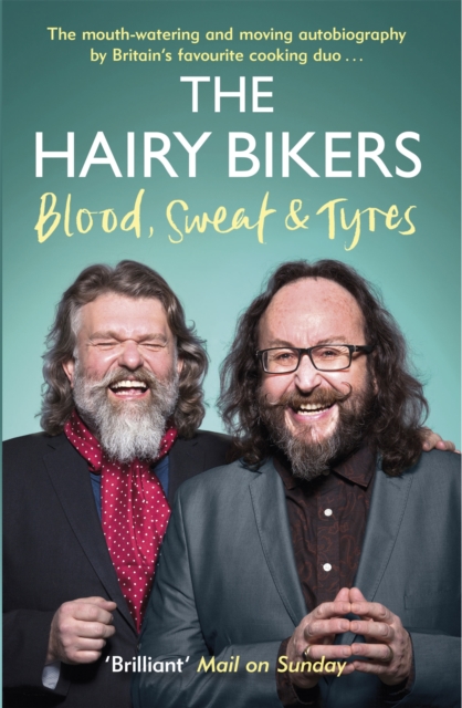 The Hairy Bikers Blood, Sweat and Tyres : The Autobiography, Paperback / softback Book