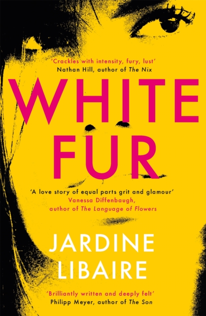 White Fur : A love story of equal parts grit and glamour, Paperback / softback Book