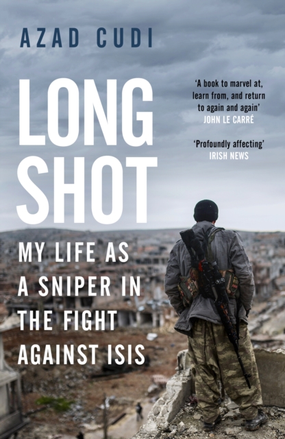 Long Shot : My Life As a Sniper in the Fight Against ISIS, EPUB eBook