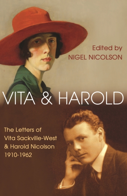 Vita and Harold : The Letters of Vita Sackville-West and Harold Nicolson 1919 1962, EPUB eBook