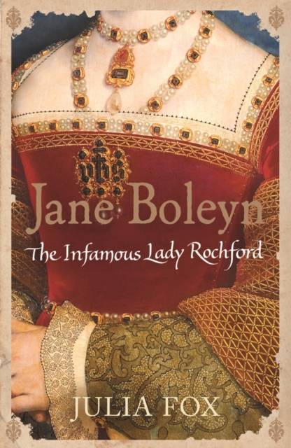 Jane Boleyn : The Infamous Lady Rochford, EPUB eBook