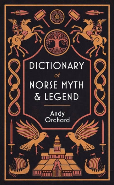 Dictionary of Norse Myth & Legend, Hardback Book