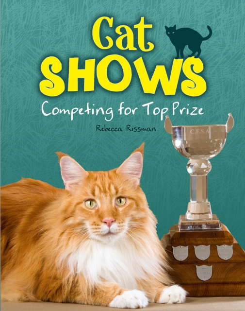 Cat Shows : Competing for Top Prize, PDF eBook