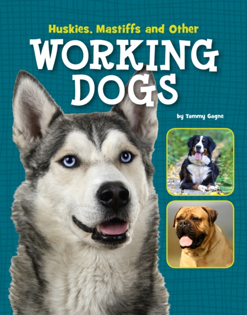 Huskies, Mastiffs and Other Working Dogs, PDF eBook