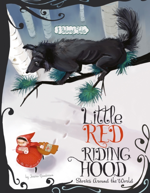 Little Red Riding Hood Stories Around the World : 3 Beloved Tales, Paperback / softback Book