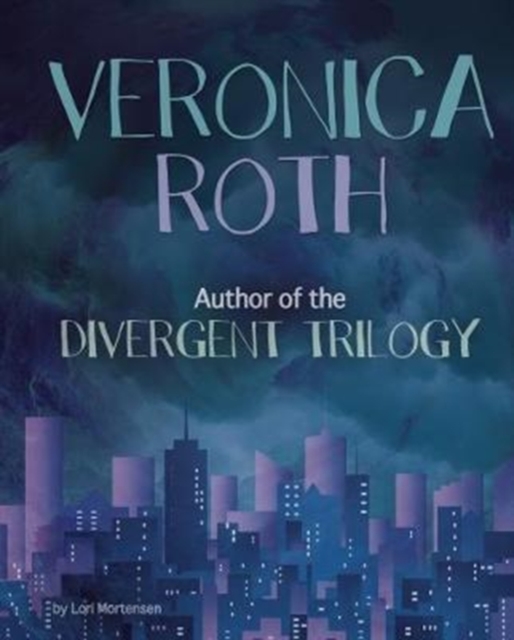 Veronica Roth : Author of the Divergent Trilogy, Paperback / softback Book