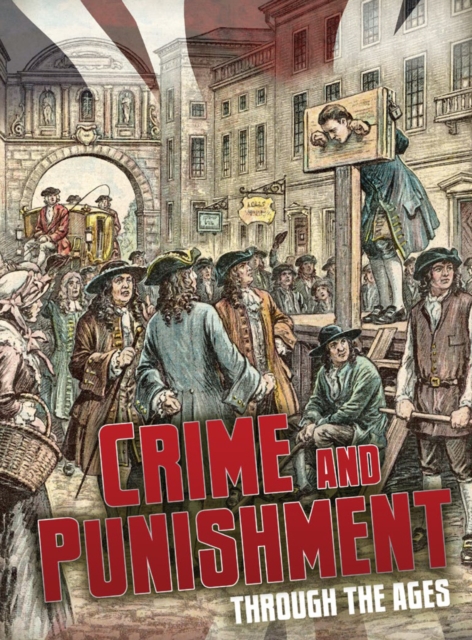Crime and Punishment Through the Ages, PDF eBook