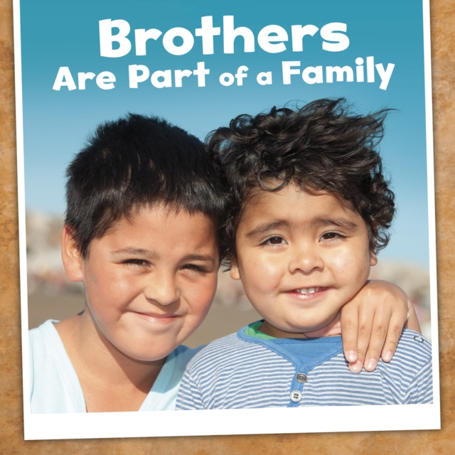 Brothers Are Part of a Family, Hardback Book