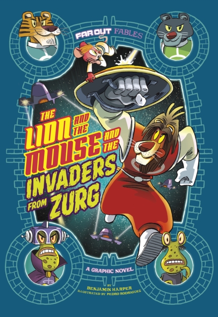 The Lion and the Mouse and the Invaders from Zurg : A Graphic Novel, Paperback / softback Book