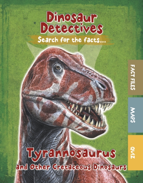 Tyrannosaurus and Other Cretaceous Dinosaurs, Hardback Book